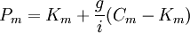 P_m=K_m+\frac{g}{i}(C_m-K_m)
