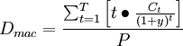 D_{mac}=\frac{\sum_{t=1}^T \left[t \bullet {\frac{C_t}{(1+y)^t}}\right]}{P}