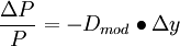 \frac{\Delta P}{P}=-D_{mod} \bullet  \Delta y