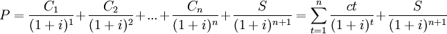 P=\frac{C_1}{(1+i)^1}+\frac{C_2}{(1+i)^2}+...+\frac{C_n}{(1+i)^n}+\frac{S}{(1+i)^{n+1}}=\sum_{t=1}^n\frac{ct}{(1+i)^t}+\frac{S}{(1+i)^{n+1}}