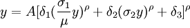 y=A[\delta_1(\frac{\sigma_1}{\mu}y)^{\rho}+\delta_2(\sigma_2y)^{\rho}+\delta_3]^{\rho}