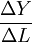 \frac{\Delta{Y}}{\Delta{L}}