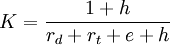 K=\frac{1+h}{r_d+r_t+e+h}