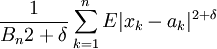 \frac{1}{B_n2+	\delta}\sum_{k=1}^nE|x_k-a_k|^{2+\delta}