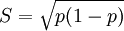 S=\sqrt{p(1-p)}