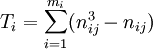 T_i=\sum_{i=1}^{m_i}(n_{ij}^3-n_{ij})
