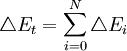 \triangle E_t=\sum_{i=0}^N \triangle E_i