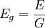 E_g=\frac{E}{G}