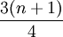 \frac{3(n+1)}{4}