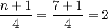 \frac{n+1}{4}=\frac{7+1}{4}=2