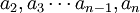a_2,a_3 \cdots a_{n-1},a_n