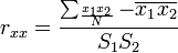 r_{xx}=\frac{\sum_\frac{x_1 x_2}{N}-\overline{x_1 x_2}}{S_1 S_2}