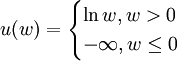 u(w)=\begin{cases}\ln w,w>0\\-\infty,w\le0\end{cases}