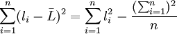 \sum^{n}_{i=1}(l_i-\bar{L})^2=\sum^{n}_{i=1}l^2_i-\frac{(\sum^{n}_{i=1})^2}{n}