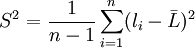 S^2=\frac{1}{n-1}\sum^{n}_{i=1}(l_i-\bar{L})^2