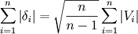 \sum^{n}_{i=1}\left|\delta_i\right|=\sqrt{\frac{n}{n-1}}\sum^{n}_{i=1} \left| V_i \right|