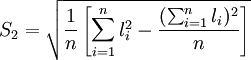 S_2=\sqrt{\frac{1}{n}\left[\sum^n_{i=1}l^2_i-\frac{(\sum^n_{i=1}l_i)^2}{n}\right]}