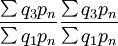 \frac{\sum q_3p_n}{\sum q_1p_n}\frac{\sum q_3p_n}{\sum q_1p_n}
