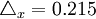 \triangle_x=0.215