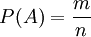 P(A)=\frac{m}{n}