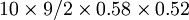 10\times9/2\times0.58\times0.52