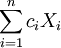 \sum^n_{i=1} c_i X_i