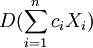 D(\sum^n_{i=1} c_i X_i)