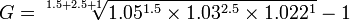 G=\sqrt[1.5+2.5+1]{1.05^{1.5}\times1.03^{2.5}\times1.022^1}-1