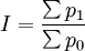 I=\frac{\sum p_1}{\sum p_0}