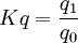 Kq=\frac{q_1}{q_0}