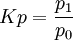 Kp=\frac{p_1}{p_0}