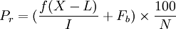 P_r=( \frac{f(X-L)}{I}+ F_b ) \times \frac{100}{N}
