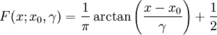 F(x; x_0,\gamma)=\frac{1}{\pi} \arctan\left(\frac{x-x_0}{\gamma}\right)+\frac{1}{2}
