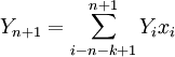 Y_{n+1}=\sum^{n+1}_{i-n-k+1}Y_i x_i
