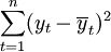 \sum_{t=1}^n(y_t-\overline{y}_t)^2