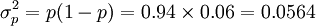 \sigma_p^2=p(1-p)=0.94\times 0.06=0.0564