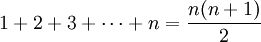 1+2+3+\cdots+n=\frac{n(n+1)}{2}