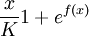 \frac x{K}{1+e^{f(x)}}