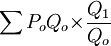 \sum{P_o}{Q_o}{\times}\frac{Q_1}{Q_o}