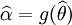 \widehat{\alpha} = g(\widehat{\theta})