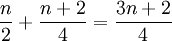 \frac{n}{2}+\frac{n+2}{4}=\frac{3n+2}{4}
