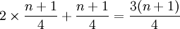 2\times\frac{n+1}{4}+\frac{n+1}{4}=\frac{3(n+1)}{4}