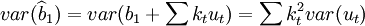 var(\widehat{b}_1)=var(b_1+\sum k_tu_t)=\sum k_t^2var(u_t)