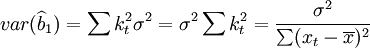 var(\widehat{b}_1)=\sum k_t^2\sigma^2=\sigma^2\sum k_t^2=\frac{\sigma^2}{\sum(x_t-\overline{x})^2}