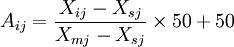 A_{ij}=\frac{X_{ij}-X_{sj}}{X_{mj}-X_{sj}}\times 50+50
