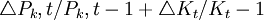 \triangle P_k ,t/P_k,t-1 + \triangle K_t /K_t-1