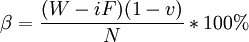 \beta = \frac{(W - iF)(1 - v)}{N} * 100%