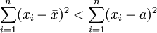\sum_{i=1}^n(x_i-\bar{x})^2<\sum_{i=1}^n(x_i- a)^2