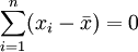 \sum_{i=1}^n(x_i-\bar{x})=0