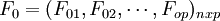 F_0=(F_{01},F_{02},\cdots,F_{op})_{nxp}